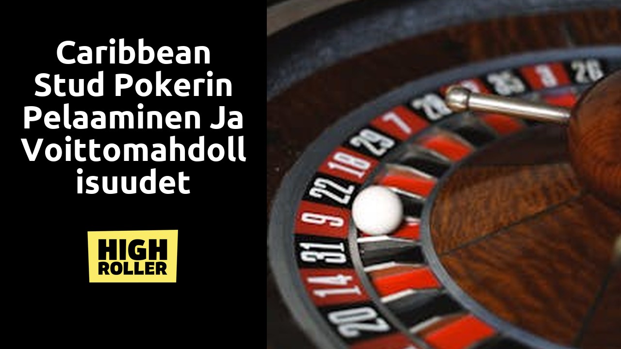 Caribbean Stud Pokerin pelaaminen ja voittomahdollisuudet